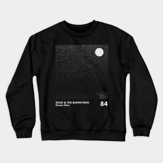 Ocean Rain / Echo & The Bunnymen / Minimalist Artwork Design Crewneck Sweatshirt by saudade